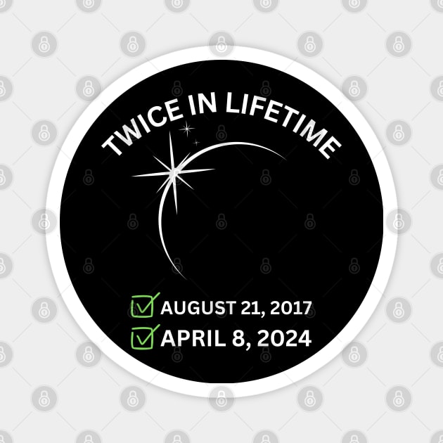 Twice In A Lifetime Solar Eclipse 2024 Total Eclipse Magnet by Mojakolane